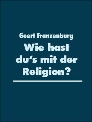 cover image of Wie hast du's mit der Religion?
